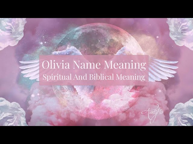 Meaning of the Name Olivia in the Bible