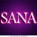 What Does the Name Sana Mean