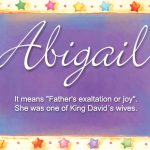 What is the Meaning of the Name Abigail